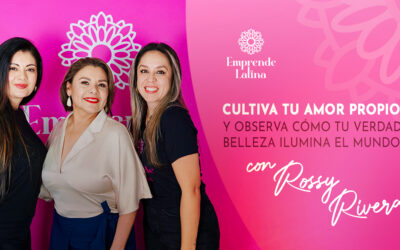 #11 Cultiva tu amor propio y observa como tu belleza verdadera ilumina el mundo con Rossy Rivera