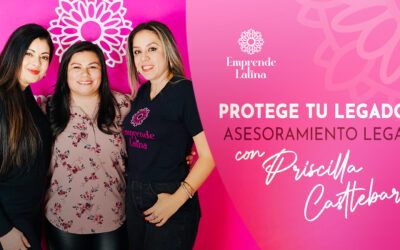 #12 Protege tu legado: Asesoramiento Legal con Priscilla Castlebary