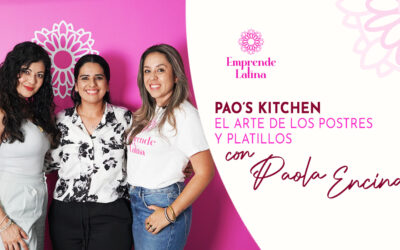 #15 Pao’s Kitchen: El Arte de los Postres y Platillos con Paola Encinas