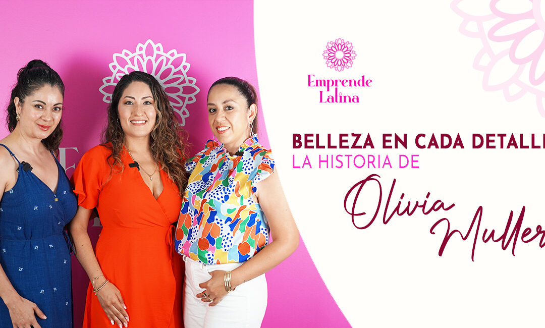 #16 La Belleza en cada detalle: La Historia de Olivia Muller