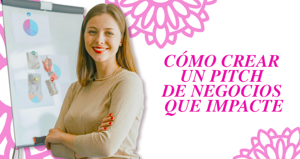 Como crear un pitch de negocios que impacte